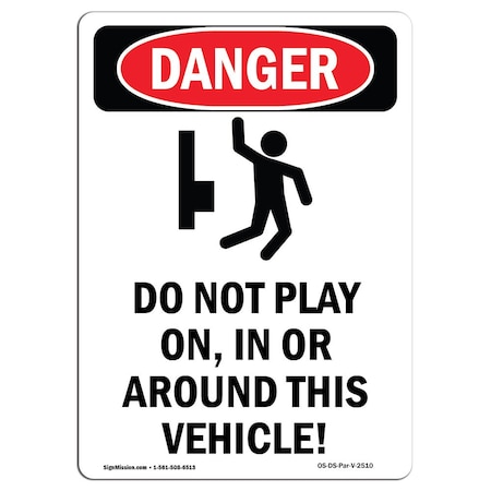 OSHA Danger Sign, Do Not Play On In, 10in X 7in Decal